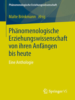 cover image of Phänomenologische Erziehungswissenschaft von ihren Anfängen bis heute